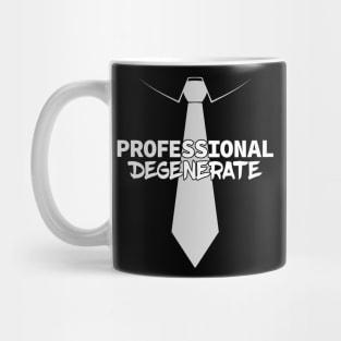 Professional Degenerate (Light on Dark) Mug